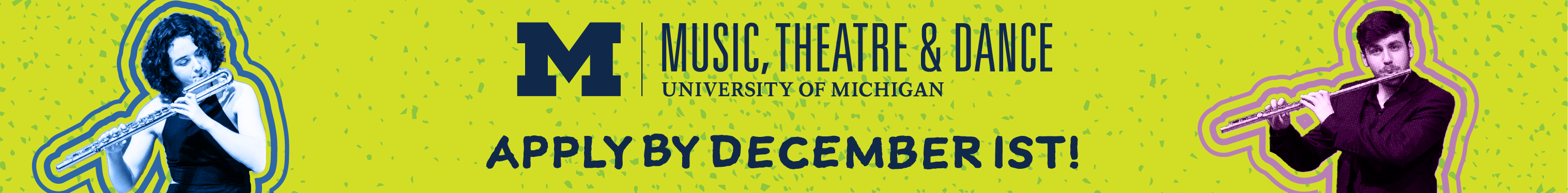 AD: University of Michigan Music Theatre, and Dance. Apply by December 1st.